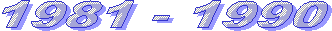 1981 - 1990